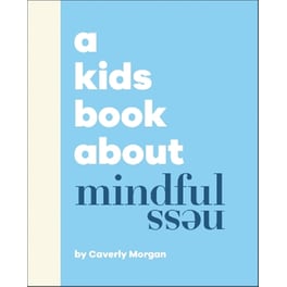 A Kids Book About Mindfulness