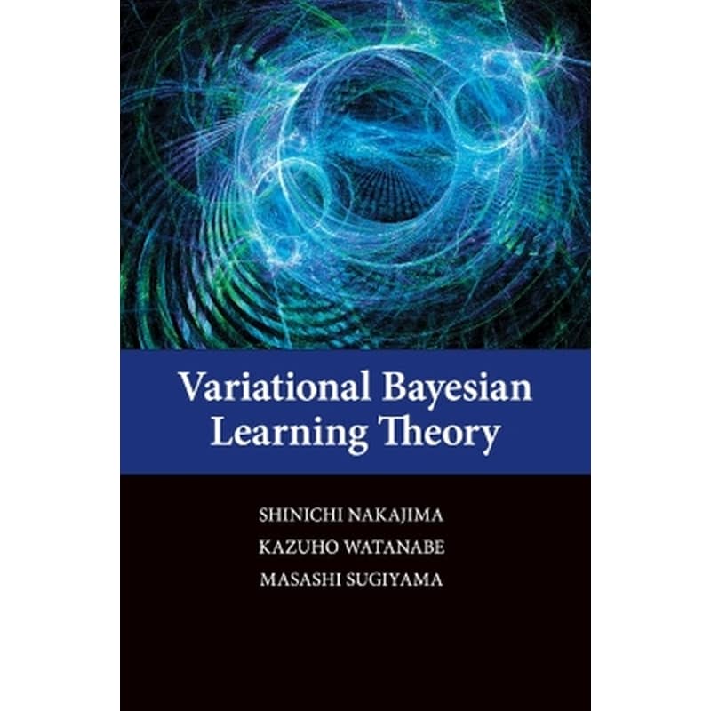 Variational Bayesian Learning Theory