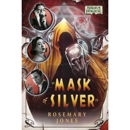 Mask of Silver : An Arkham Horror Novel