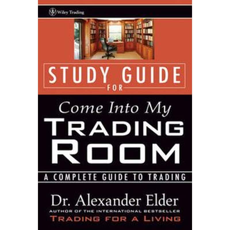 Study Guide for Come Into My Trading Room Study Guide
