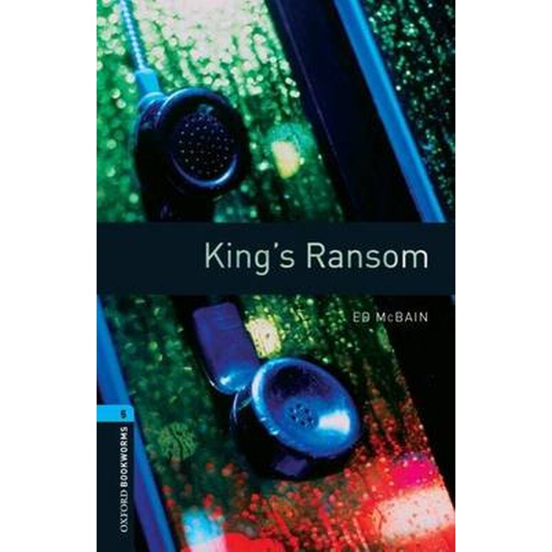 Oxford Bookworms Library: Level 5:: Kings Ransom