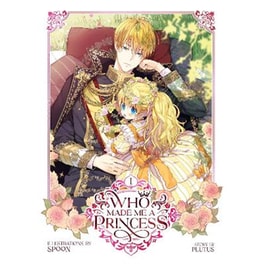 Who Made Me a Princess Vol. 1