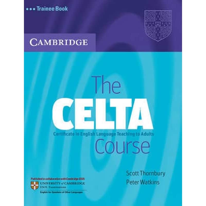 The CELTA Course Trainee Book 0969705