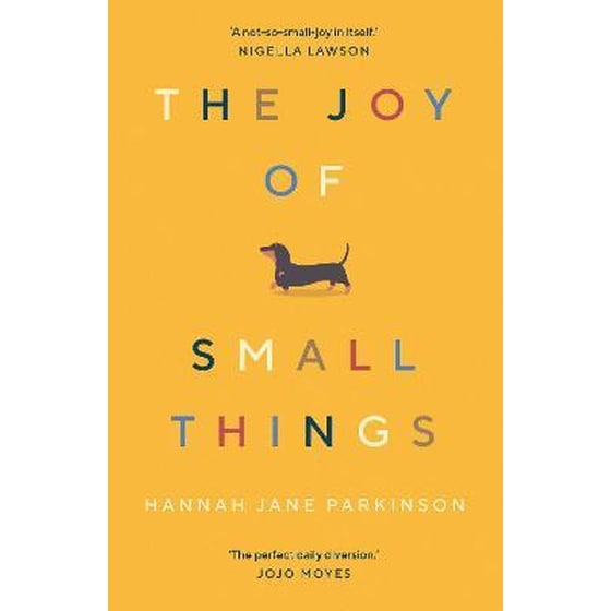 The Joy of Small Things : 'A not-so-small joy in itself.' Nigella Lawson image 0