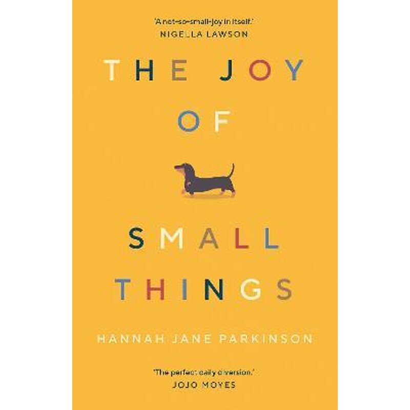 The Joy of Small Things : A not-so-small joy in itself. Nigella Lawson 1691546