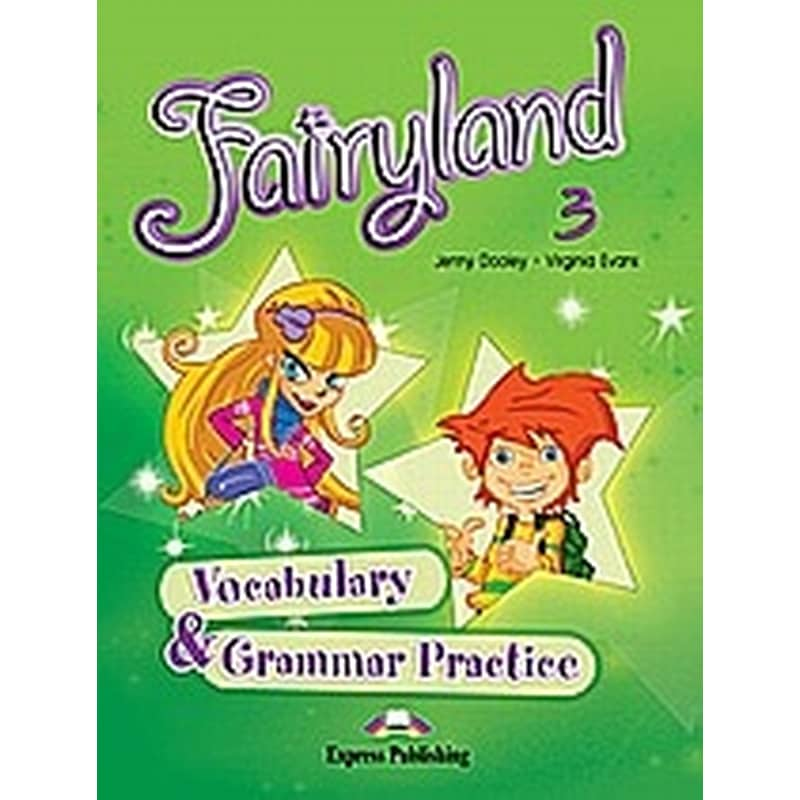 Fairyland 3- Vocabulary and Grammar Practice