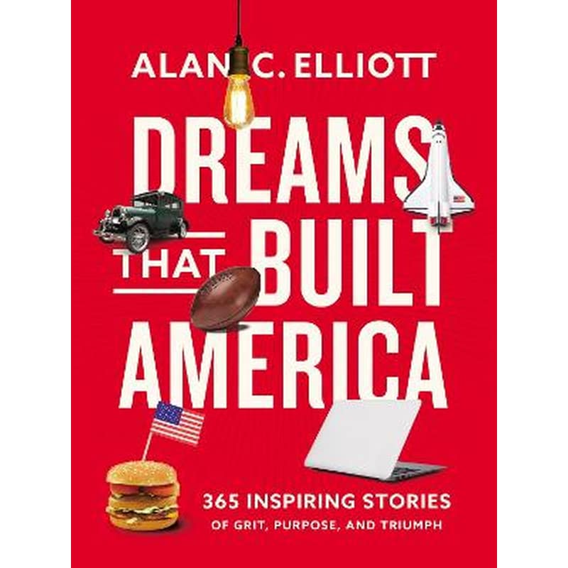 Dreams That Built America