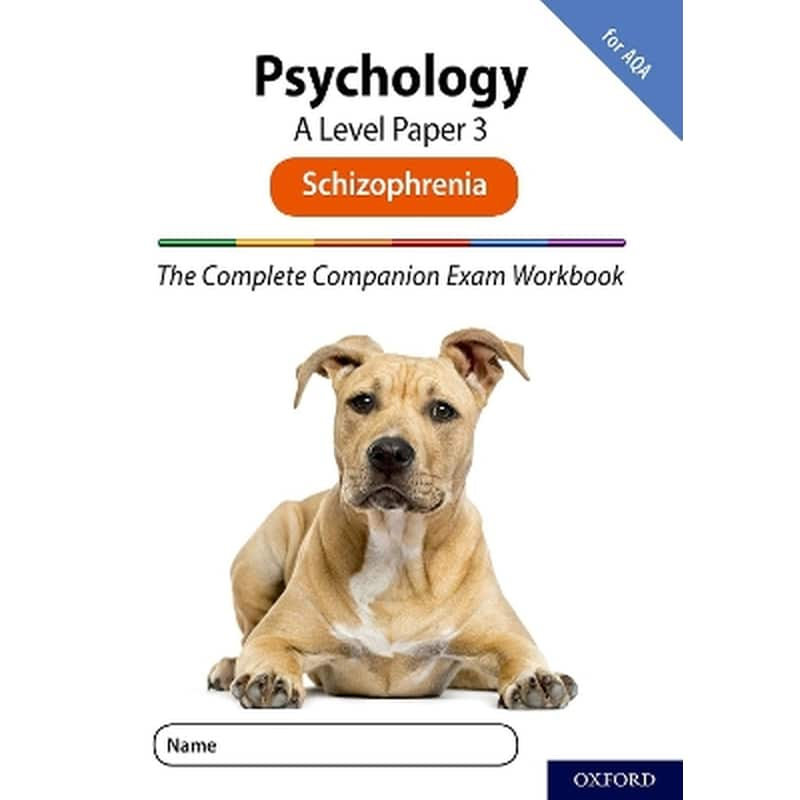 The Complete Companions for AQA Fourth Edition: 16-18: AQA Psychology A Level: Paper 3 Exam Workbook: Schizophrenia