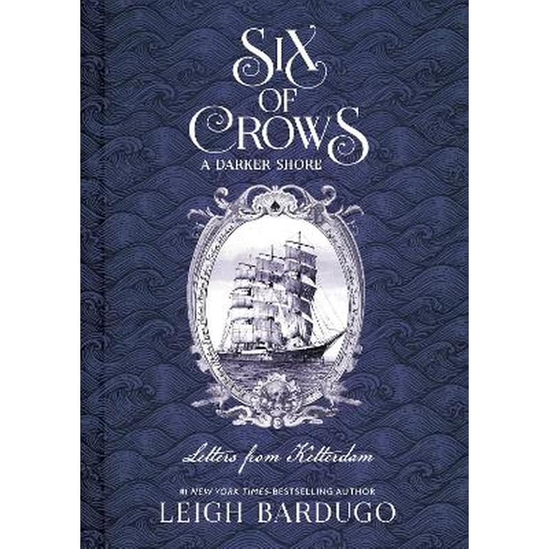Six of Crows: A Darker Shore: Letters from Ketterdam