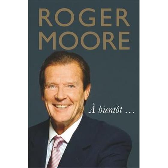 Roger Moore: A bientot... image 0