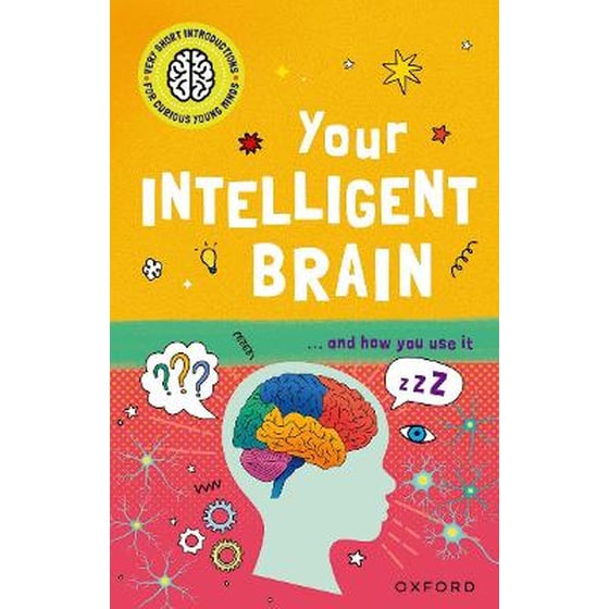 Very Short Introductions to Curious Young Minds: Your Intelligent Brain image 0