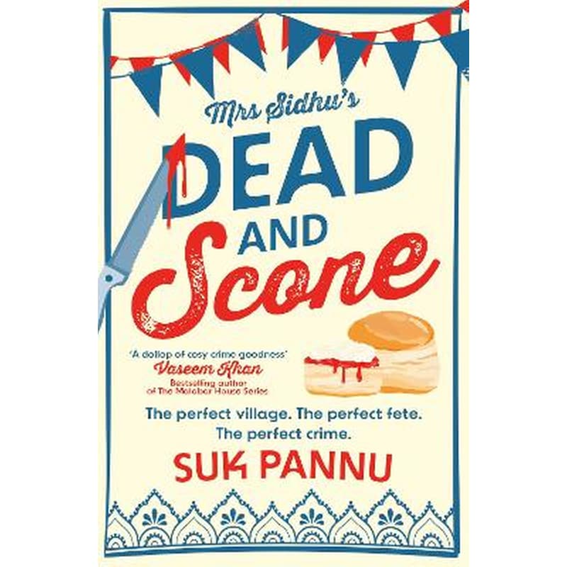 Mrs Sidhu’s ‘Dead and Scone’