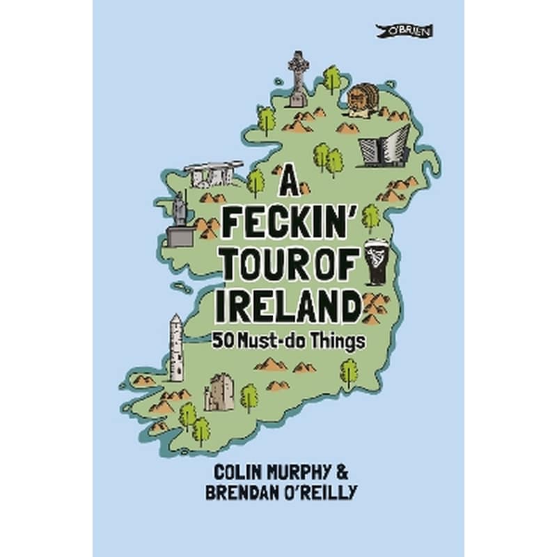 A Feckin Tour of Ireland