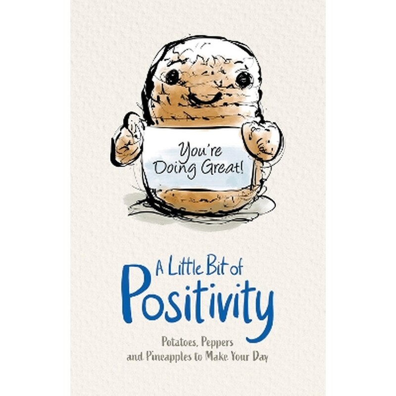 A Little Bit of Positivity: Potatoes, Peppers and Pineapples to Make Your Day