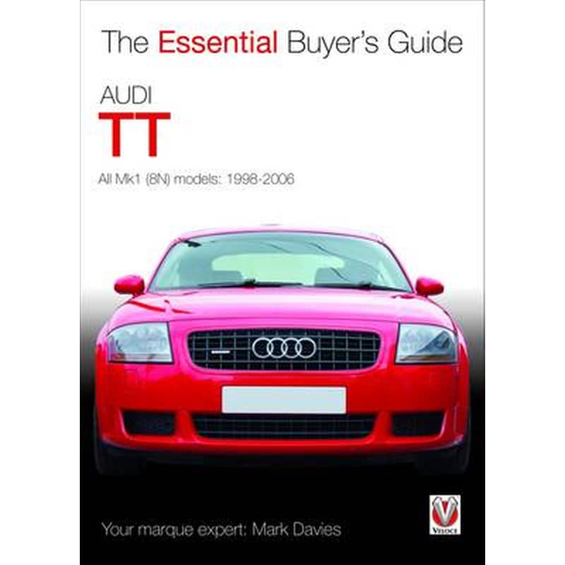The Essential Buyers Guide Audi Tt