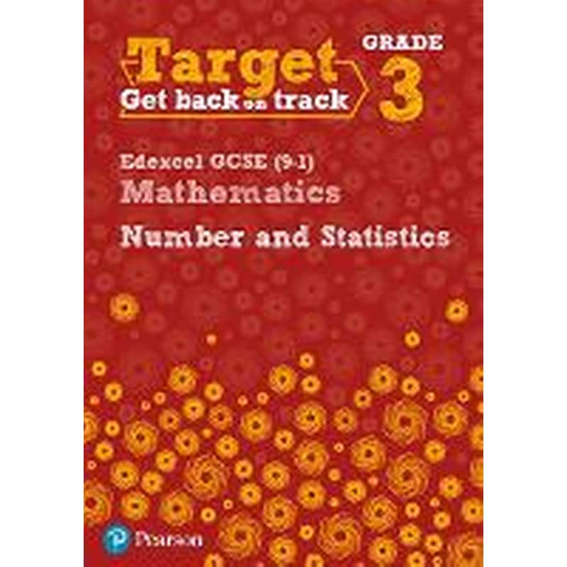 Target Grade 3 Edexcel GCSE (9-1) Mathematics Number and Statistics Workbook