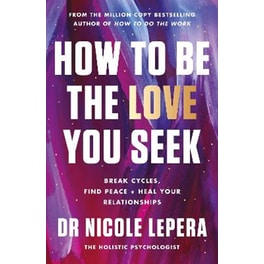 How to Be the Love You Seek