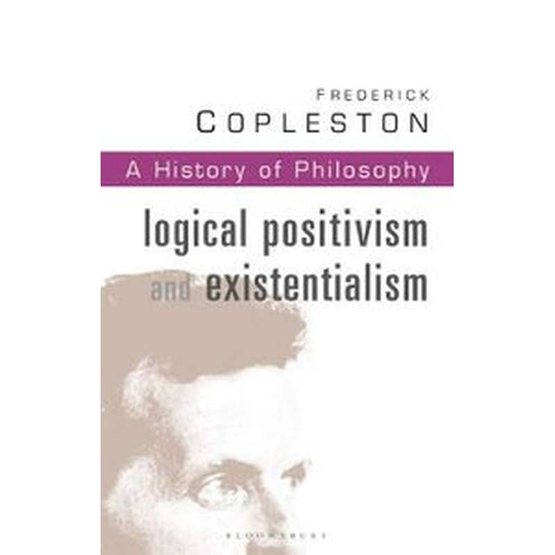 History of Philosophy Vol 11 Logical Positivism and Existentialism