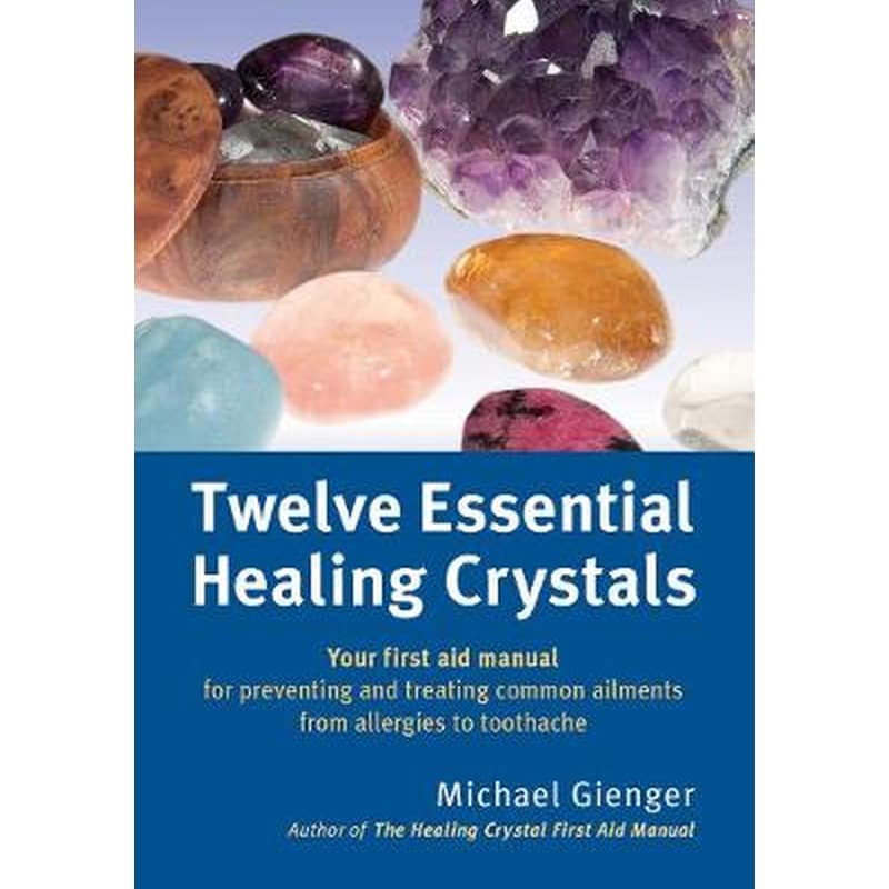Twelve Essential Healing Crystals