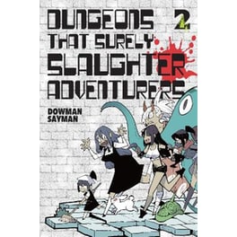 Dungeons That Surely Slaughter Adventurers, Vol. 2