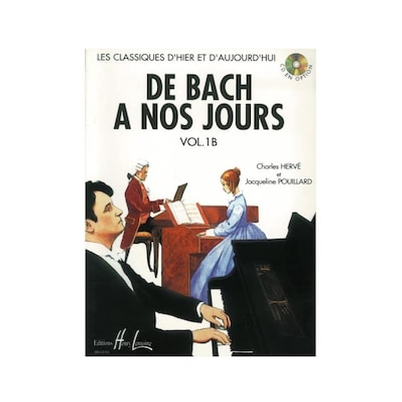 HENRY LEMOINE Herve Charles / Pouillard Jacqueline - De Bach A Nos Jours, Vol.1b