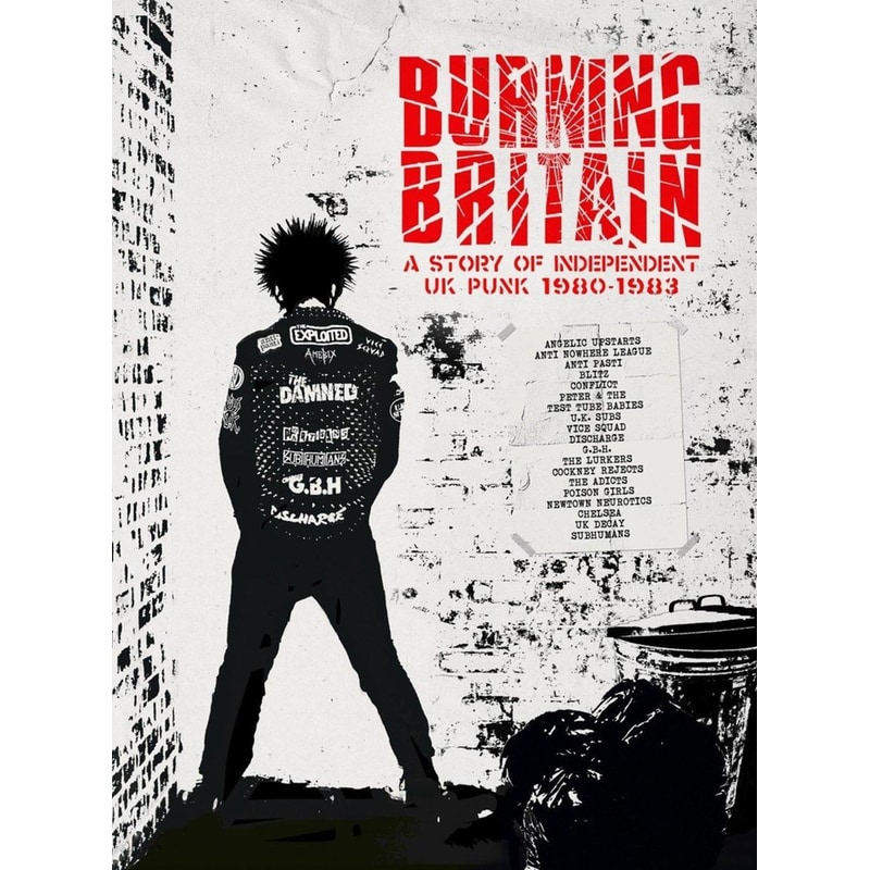 Burning Britain-A Story Of Independent Uk Punk