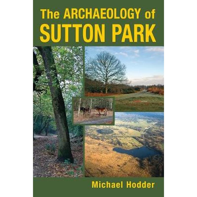 The Archaeology of Sutton Park