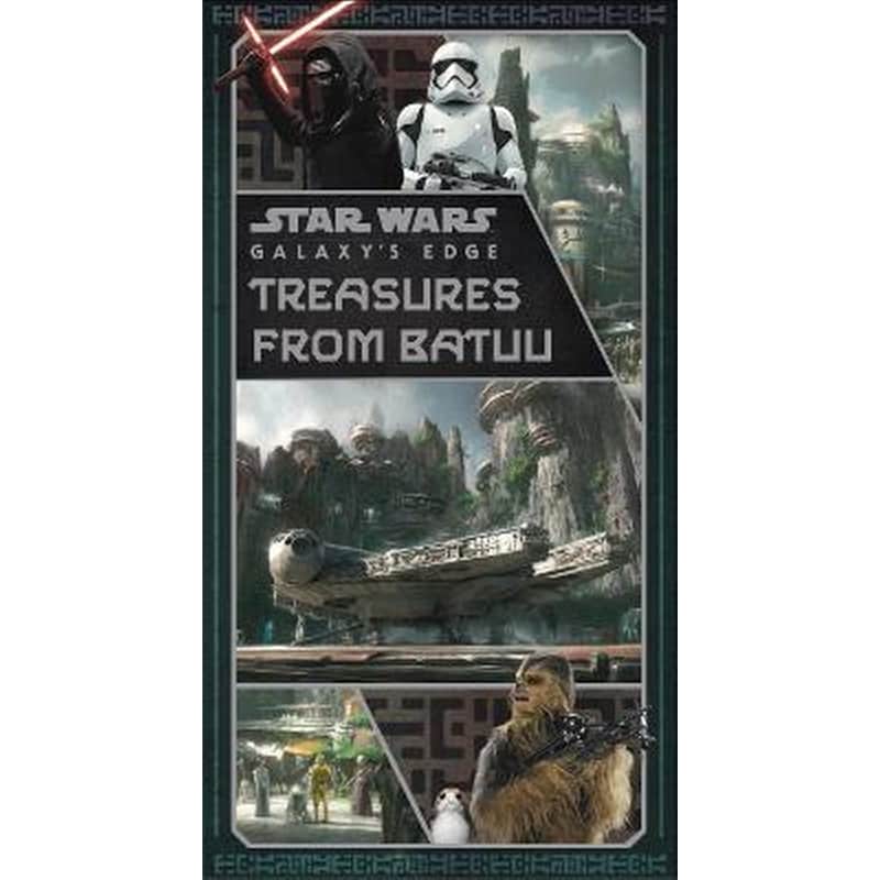 Star Wars: Galaxys Edge: Treasures from Batuu