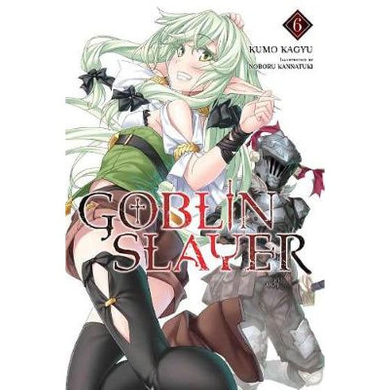 Goblin Slayer, Vol. 6 (light novel) image 0