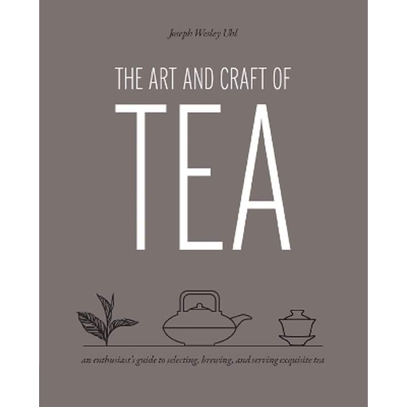 The Art and Craft of Tea