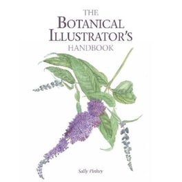 The Botanical Illustrator's Handbook