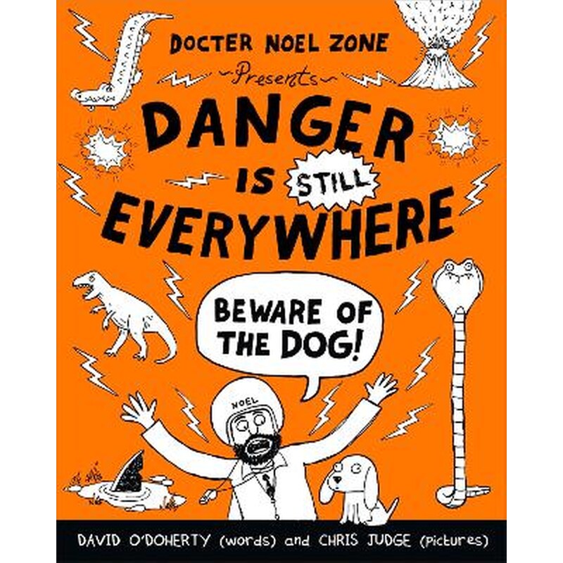 Danger is Still Everywhere- Beware of the Dog