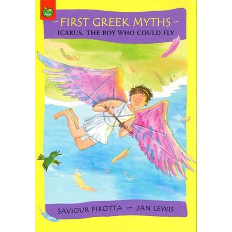 First Greek Myths- Icarus, The Boy Who Could Fly