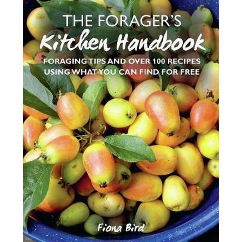 The Foragers Kitchen Handbook