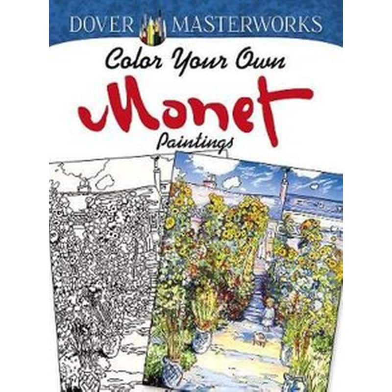 Dover Masterworks- Color Your Own Monet Paintings