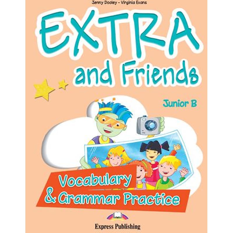 Extra Friends Junior B Vocabulary Grammar Practice