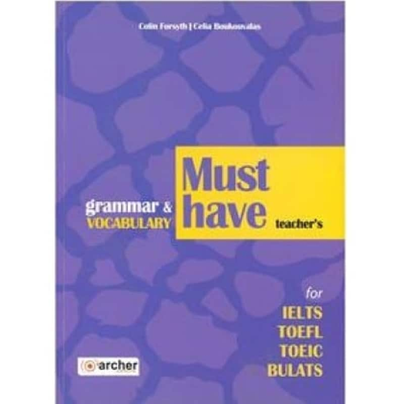 Must Have Grammar Vocabulary For Ielts, Toefl, Toeic, Bulats Teachers Book