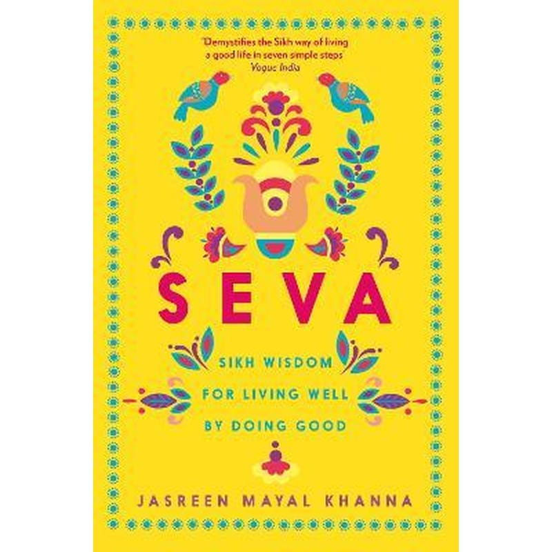 Seva : Sikh wisdom for living well by doing good