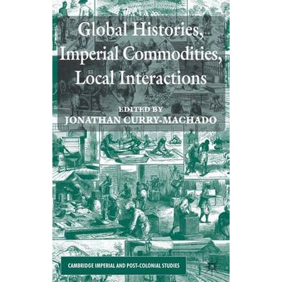 Global Histories, Imperial Commodities, Local Interactions image 0
