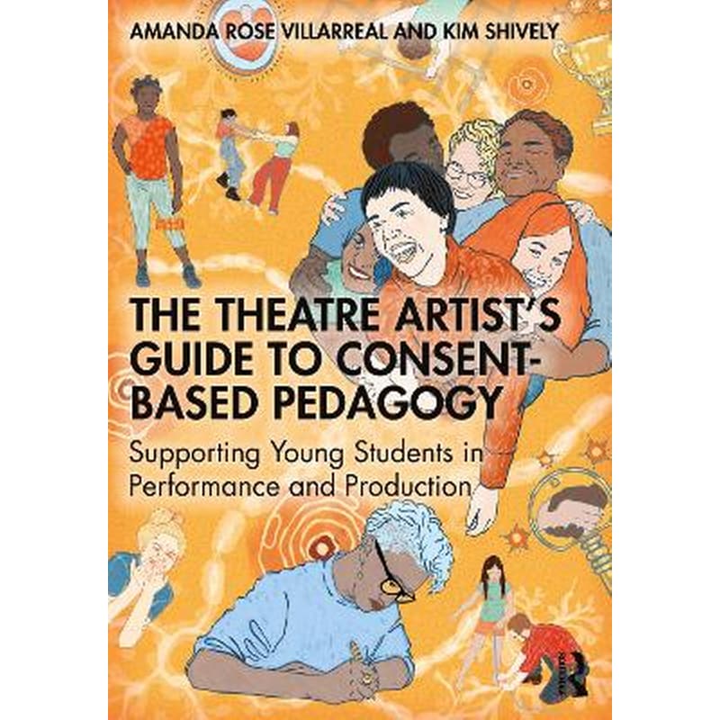 The Theatre Artists Guide to Consent-Based Pedagogy