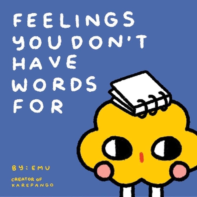 Feelings You Dont Have Words For