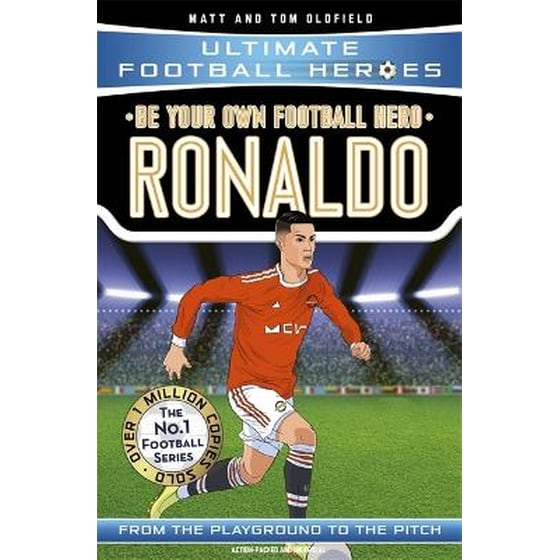 Be Your Own Football Hero: Ronaldo (Ultimate Football Heroes - the No. 1 football series) image 0