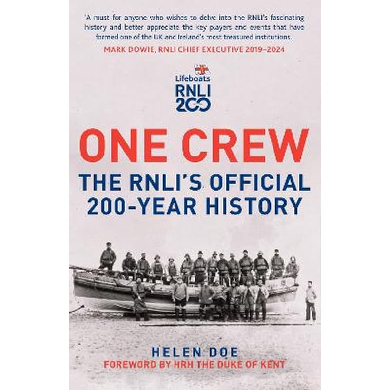 One Crew: The RNLIs Official 200-Year History
