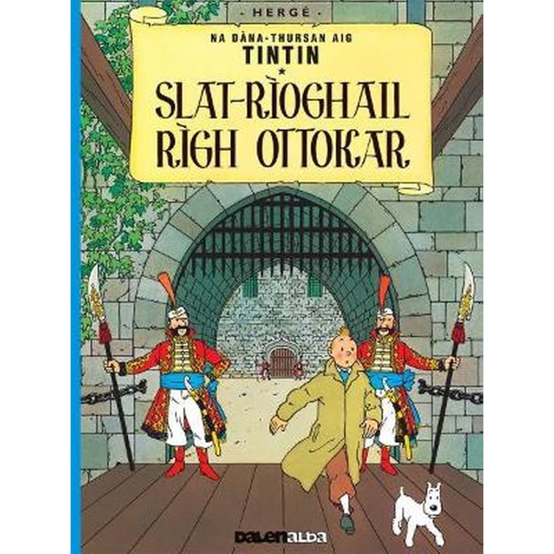 Tintin sa Gàidhlig: Slat-Rìoghail Rìgh Ottokar (Tintin in Gaelic)