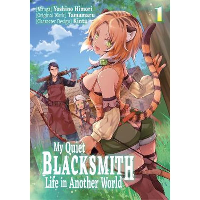 My Quiet Blacksmith Life in Another World, Vol. 1 (Manga)