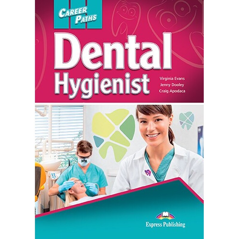Career Paths- Dental Hygienist Student s Book