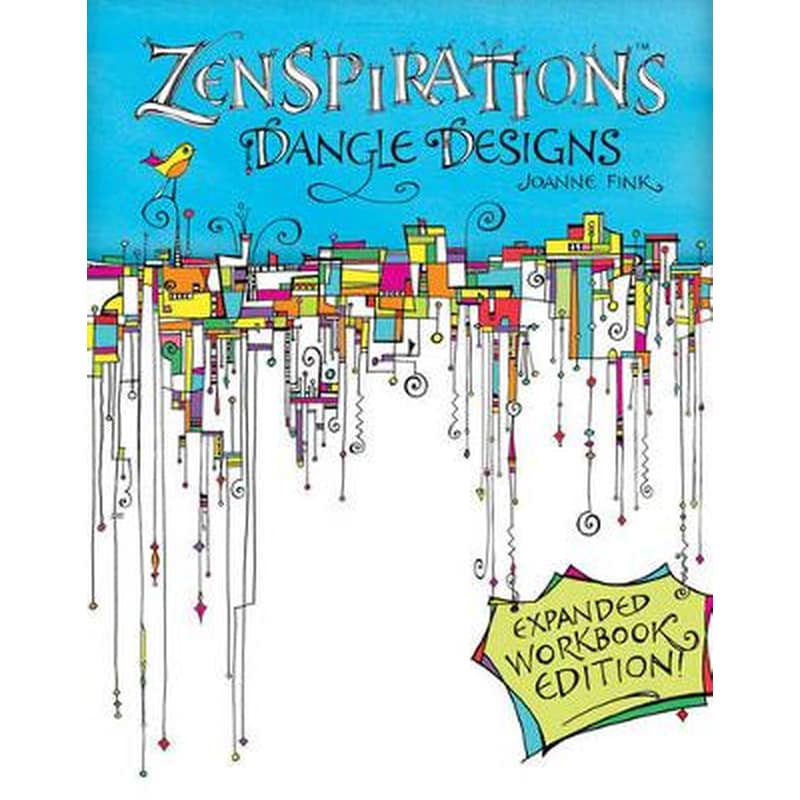 Zenspirations Dangle Designs, Expanded Workbook Edition