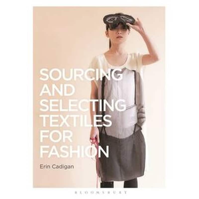 Sourcing and Selecting Textiles for Fashion