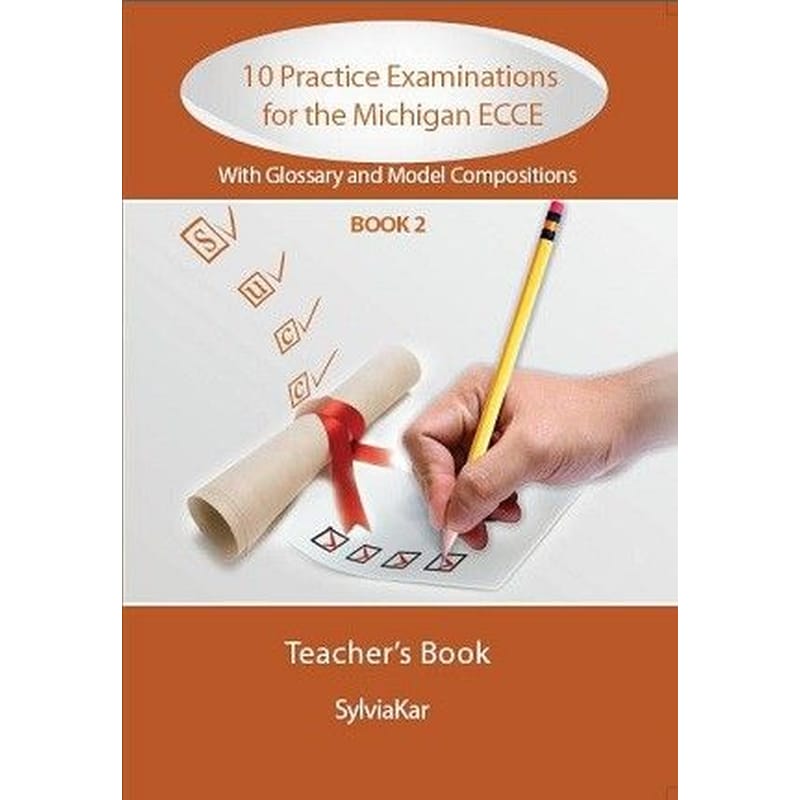 10 Practice Exam Michigan 2 ECCE Teachers Book With Glossary 20 Model Compositions