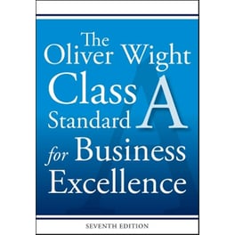 The Oliver Wight Class A Standard for Business Excellence
